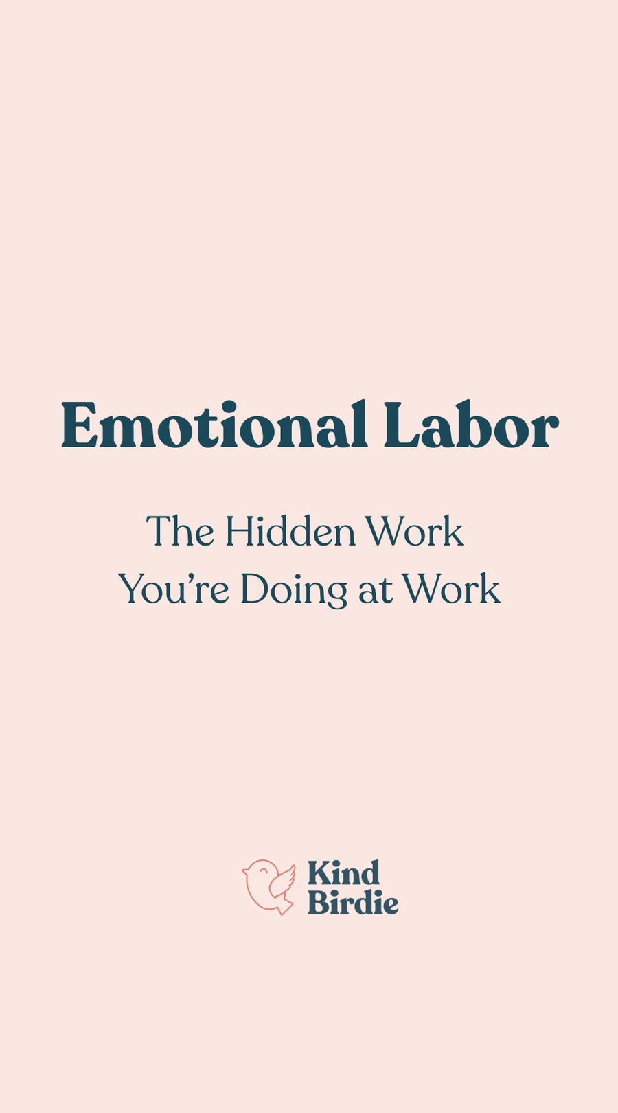 Emotional Labor: The Hidden Work You’re Doing at Work