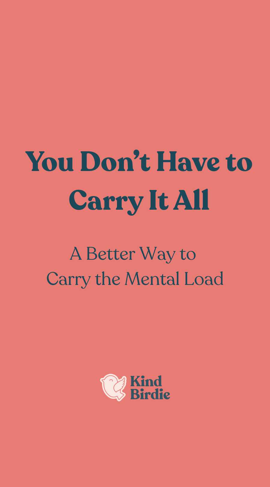 You Don’t Have to Carry It All: A Better Way to Handle the Mental Load